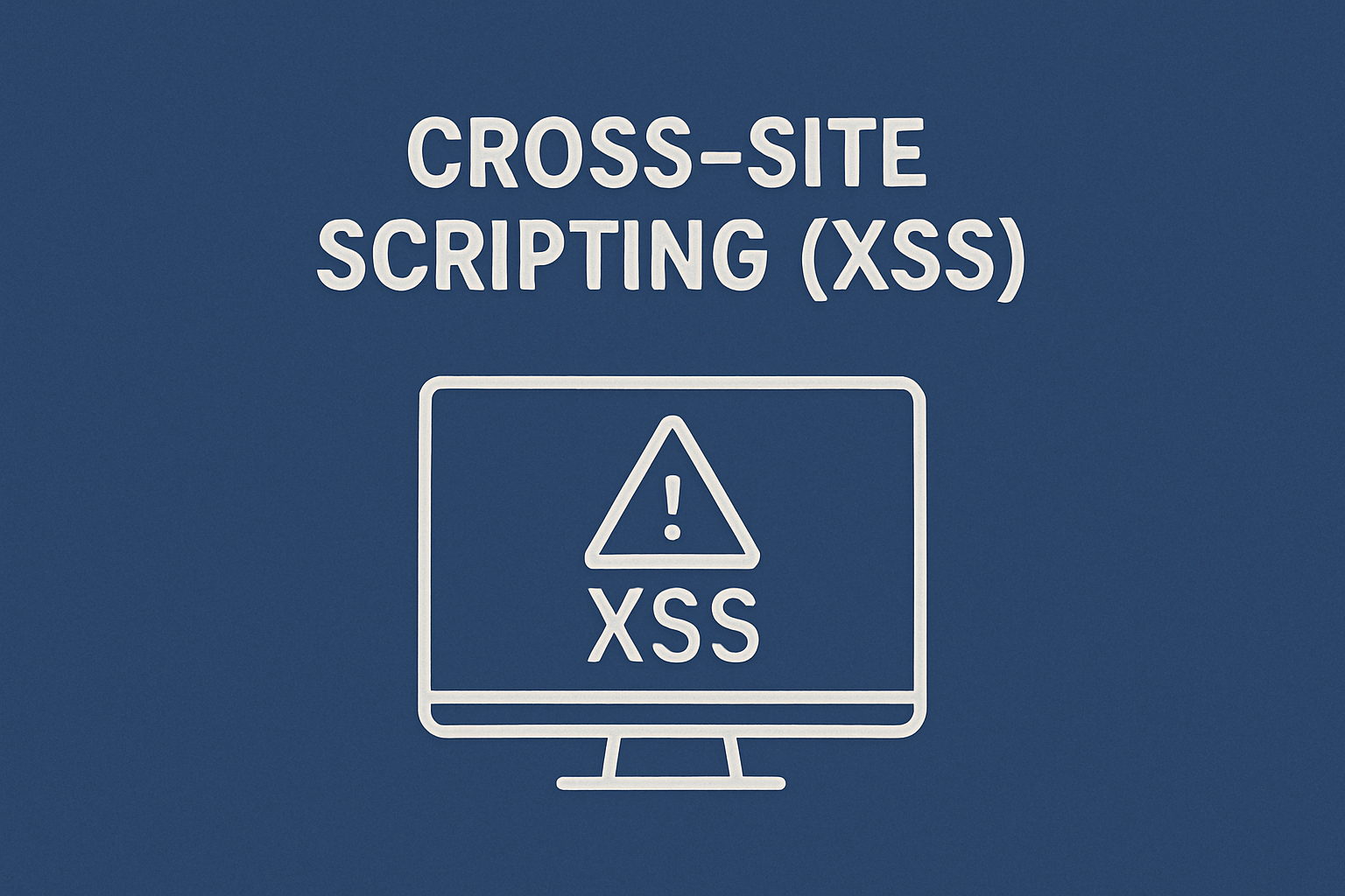 Cross-Site Scripting (XSS) — 8 Step Defensive Guide