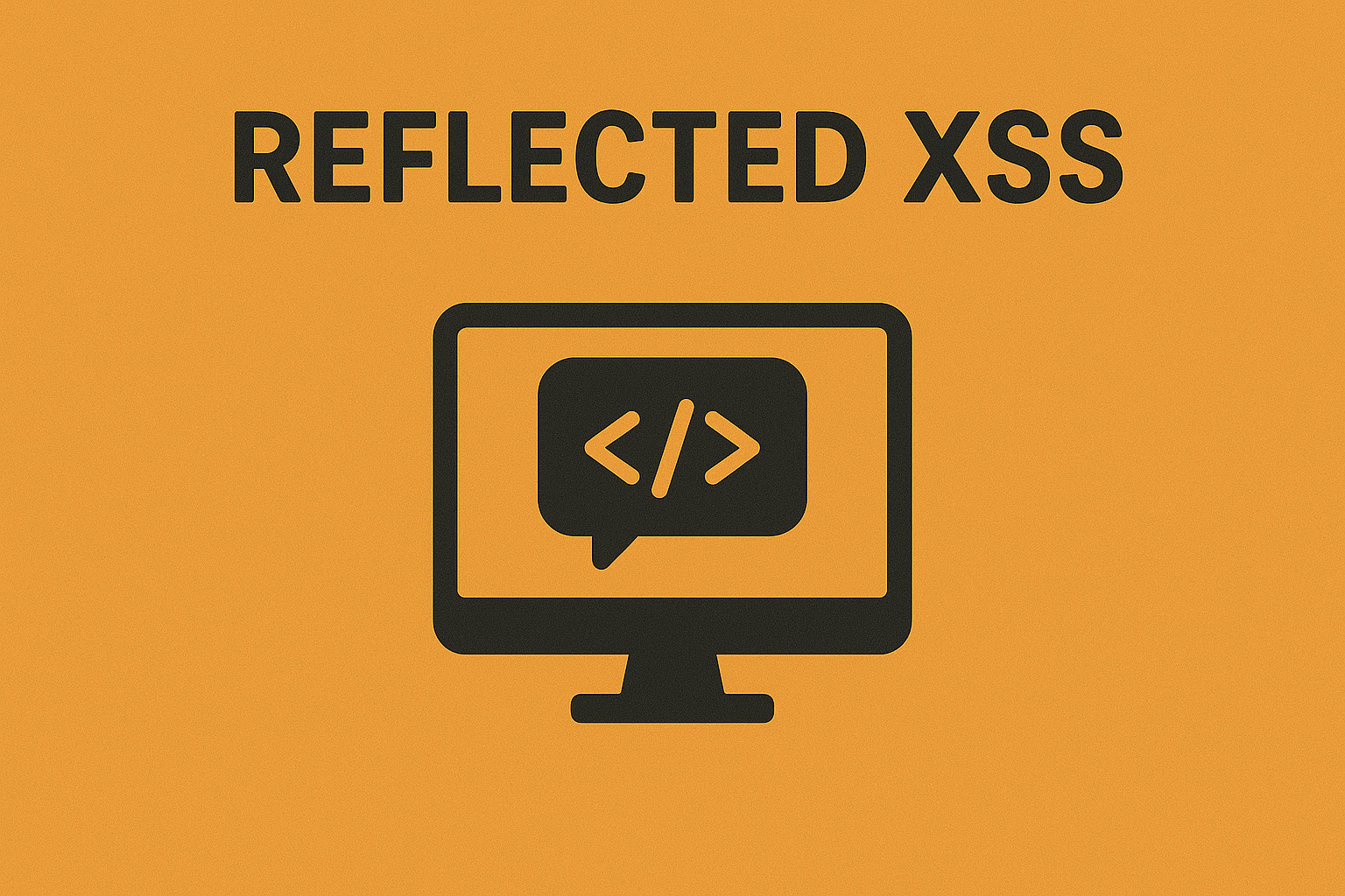 Reflected XSS — Defensive 8-Step Guide